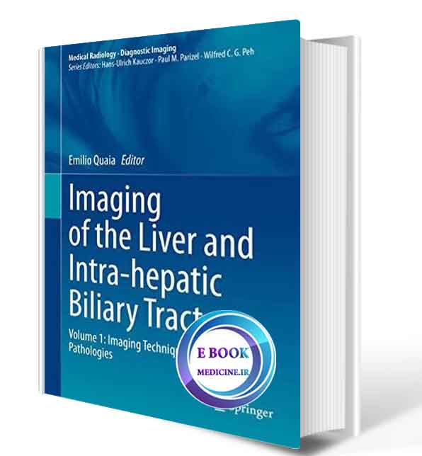 دانلود کتاب Imaging of the Liver and Intra-hepatic Biliary Tract: Volume 1: Imaging Techniques and Non-tumoral Pathologies 2021(ORIGINAL PDF) (2)